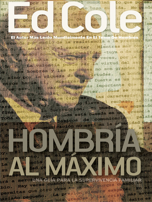 Title details for Hombría al Máximo: Una guía para la supervivencia familiar by Edwin Louis Cole - Available